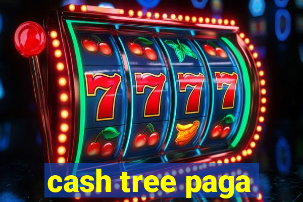 cash tree paga